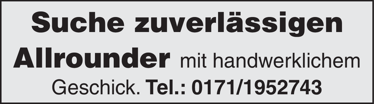 Allrounder mit handwerklichem Geschick